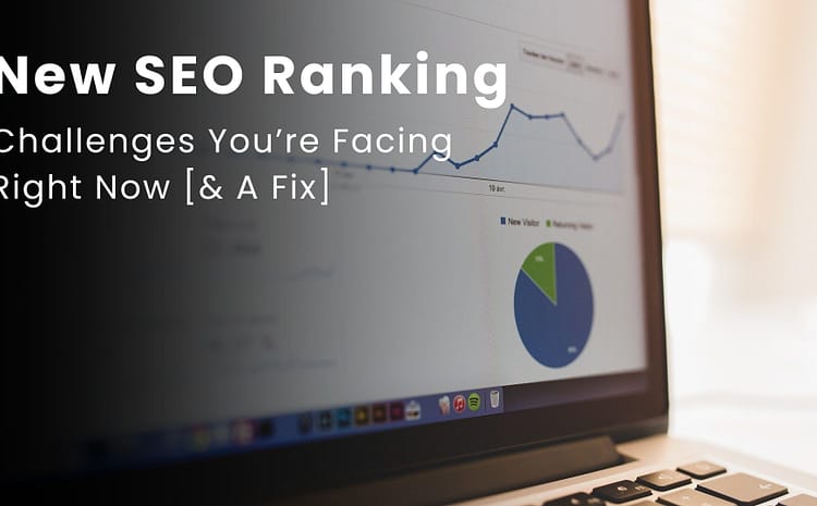 New SEO Ranking Challenges